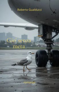 Roberto Gualducci - Gio' senza meta (2025)