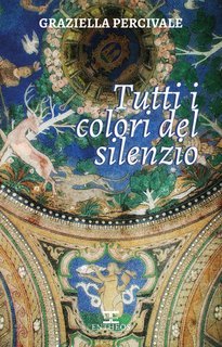 Graziella Percivale - Tutti i colori del silenzio (2025)