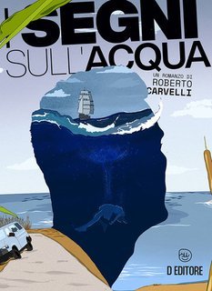 Roberto Carvelli - I segni sull’acqua (2025)