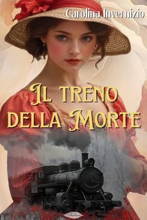 Carolina Invernizio - Il treno della morte (2025)
