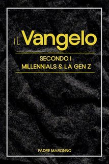 Padre Maronno - Il Vangelo Secondo i Millenials (e la Gen Z) (2025)