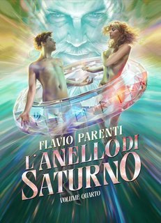 Flavio Parenti - L'Anello Di Saturno. Volume Quarto (2025)
