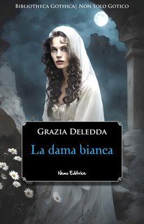 Grazia Deledda - La Dama Bianca (2025)