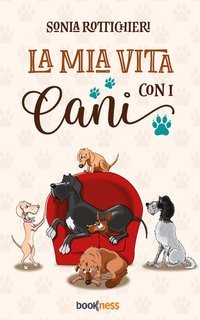Sonia Rottichieri - La mia vita con i cani (2025)