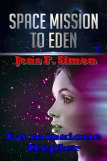 Jens F. Simon - Space Mission to Eden Vol. 1. La missione Kepler (2025)
