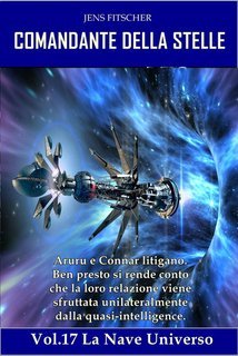Jens Fitscher - COMANDANTE DELLA STELLE Vol. 17.La nave dell'universo (2025)