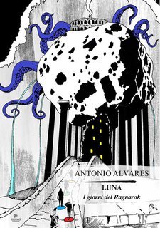 Antonio Alvares - Luna. I giorni del Ragnarok (2025)