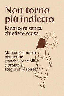 Nina Velvet - Non torno più indietro. Rinascere senza chiedere scusa (2025)