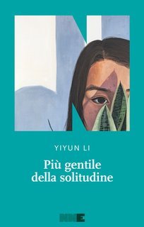 Yiyun Li - Più gentile della solitudine (2025)