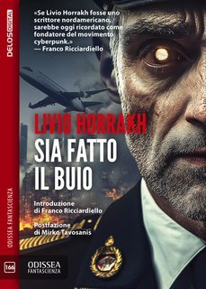 Livio Horrakh - Sia fatto il buio (2025)