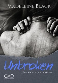 Madeleine Black - Unbroken. Una storia di rinascita (2021)