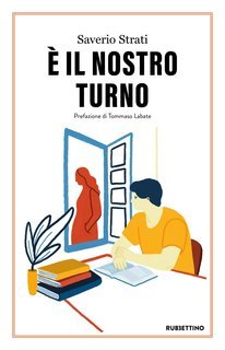 Saverio Strati - È il nostro turno (2025)