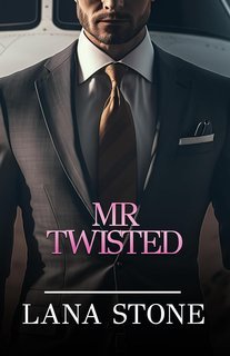 Lana Stone - I miliardari di New York Vol. 7. Mr. Twisted (2025)