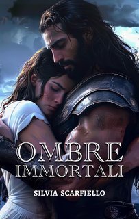 Silvia Scarfiello - Ombre Immortali (2025)