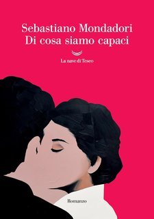 Sebastiano Mondadori - Di cosa siamo capaci (2025)