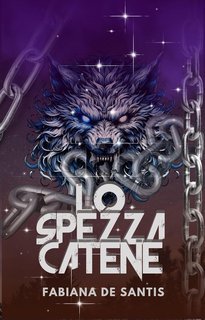 Fabiana De Santis - Le Creature di Budapest Vol. 1. Lo spezza Catene (2025)