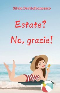 Silvia Devitofrancesco - Estate? No, grazie! (2025)