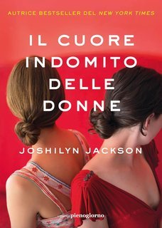 Joshilyn Jackson - Il cuore indomito delle donne (2025)