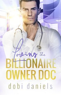 Dobi Daniels - I Dottori Miliardari di Dexington Vol. 2. Loving the Billionaire Owner Doc (2025)