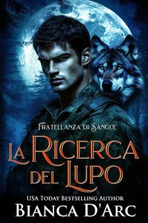 Bianca D'Arc - Fratellanza di Sangue Vol. 7. La Ricerca del Lupo (2025)