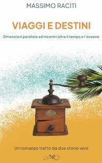 Massimo Raciti - Viaggi e Destini (2025)