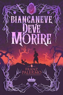 Franz Palermo - Biancaneve deve Morire (2025)