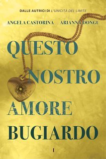 Angela Castorina, Arianna Dongu - Questo nostro amore bugiardo (2025)