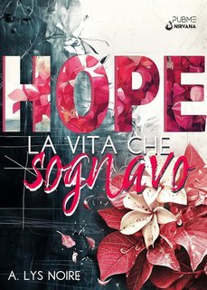 A. Lys Noire - HOPE. La vita che sognavo (2025)