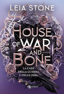 Leia Stone - Gilded City vol. 2 . House of War and Bone. La casa della guerra e delle ossa (2025)