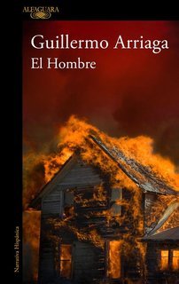Guillermo Arriaga  - El hombre. L'uomo (2025)