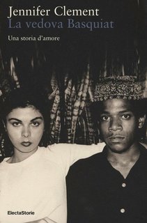 Jennifer Clement – La vedova Basquiat (2016)