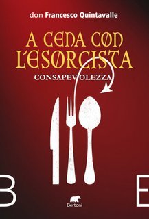 Francesco Quintavalle - A cena con l’esorcista. Consapevolezza (2025)