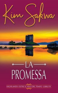 Kim Sakwa - Highlands Vol. 4.La promessa (2025)