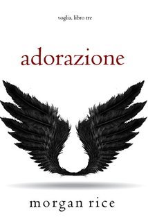 Morgan Rice - Adorazione. Voglia Vol. 3 (2025)