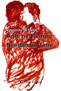 Vincenzo Di Lalla - Aghi nel Tempo - Needles in Time (2025)