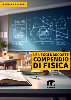 Leonardo Duranti - Compendio di Fisica (2025)