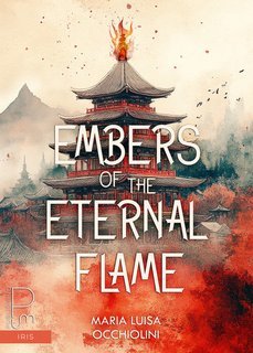 Maria Luisa Occhiolini - Embers of the Eternal Flame Vol. 1 (2025)
