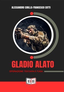 Francesco Cotti, Alessandro Cirillo - Gladio Alato. "Operazione Toccata e Fuga" (2025)