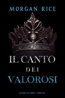 Morgan Rice - Il Canto dei Valorosi. La Spada dei Morti Vol. 2 (2025)