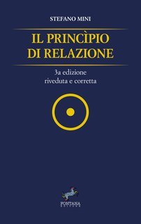 Stefano Mini - Il Principio di Relazione. 3a edizione riveduta e corretta (2025)