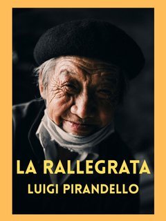 Luigi Pirandello - La rallegrata (2025)