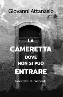 Giovanni Attanasio - La cameretta dove non si può entrare (2025)
