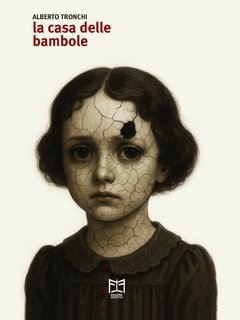 Alberto Tronchi - La casa delle bambole (2025)