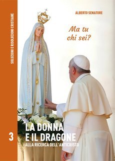 Alberto Senatore - La Donna e il Dragone. Alla ricerca dell’anticristo (2025)
