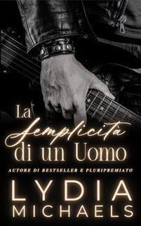 Lydia Michaels - La Semplicità di un Uomo (2025)