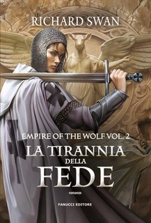 Richard Swan - Empire of the Wolf Vol. 2. La tirannia della fede (2025)