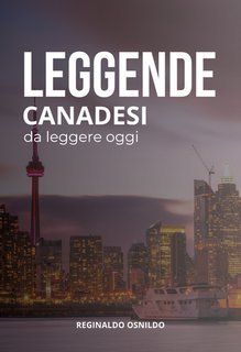 Reginaldo Osnildo - Leggende canadesi da leggere oggi (2025)