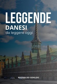 Reginaldo Osnildo - Leggende danesi da leggere oggi (2025)