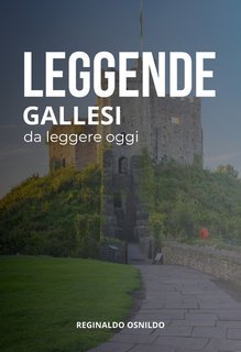 Reginaldo Osnildo - Leggende gallesi da leggere oggi (2025)