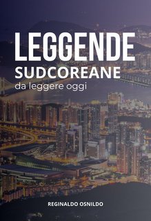 Reginaldo Osnildo - Leggende sudcoreane da leggere oggi (2025)